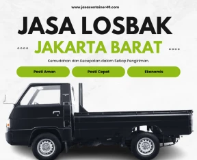 Tips Memilih Jasa Losbak yang Tepat di Jakarta Barat