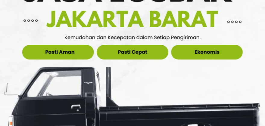 Tips Memilih Jasa Losbak yang Tepat di Jakarta Barat