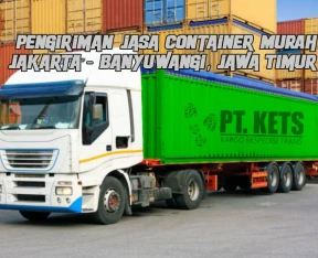 Pengiriman Jasa Container Murah    Jakarta  Banyuwangi Jawa Timur