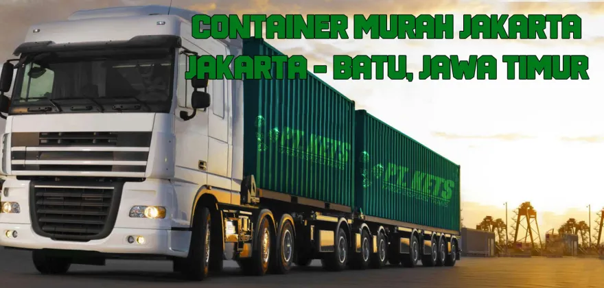 Container Murah Jakarta | Jakarta - Batu, Jawa Timur